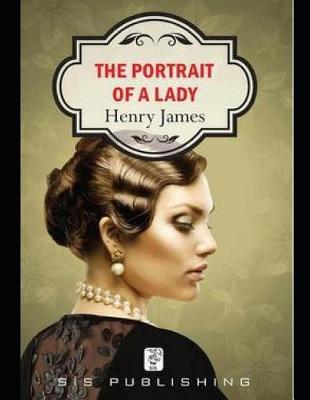 Book cover for The Portrait of a Lady (Annotated)