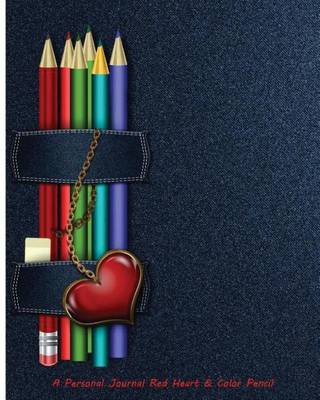 Book cover for A Personal Journal Red Heart & Color Pencil