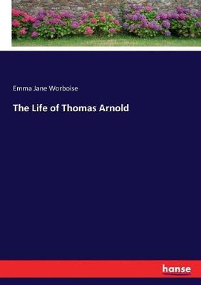 Book cover for The Life of Thomas Arnold