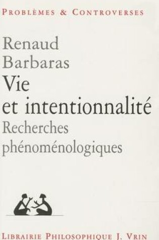 Cover of Vie Et Intentionnalite