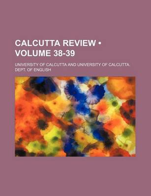 Book cover for Calcutta Review (Volume 38-39)