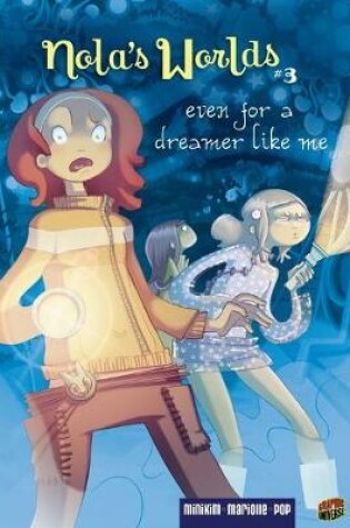 Cover of Nola's Worlds 3: Even for a Dreamer Like Me