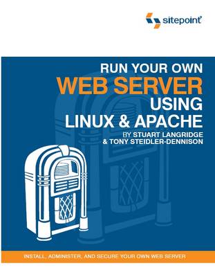 Book cover for Run Your Own Web Server Using Linux and Apache