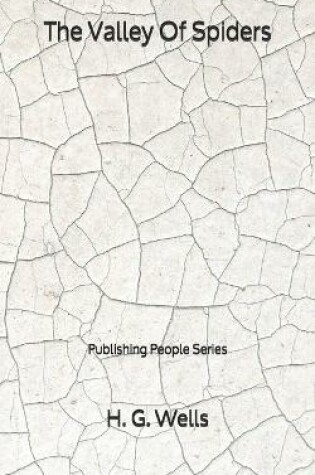 Cover of The Valley Of Spiders - Publishing People Series