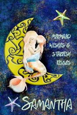 Book cover for Mermaid Wishes and Starfish Kisses Samantha