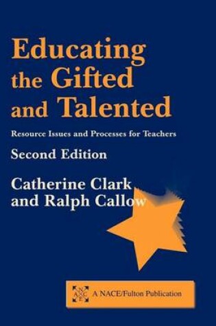 Cover of Educating the Gifted and Talented Second Edition: Resource Issues and Processes for Teachers