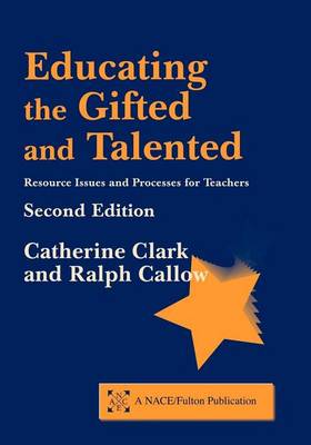Book cover for Educating the Gifted and Talented Second Edition: Resource Issues and Processes for Teachers