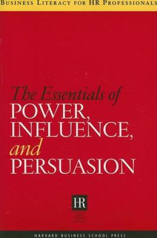 Cover of Essentials of Power, Influence, and Persuasion