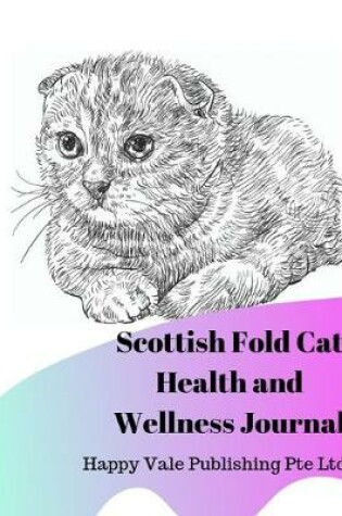 Cover of Scottish Fold Cat Health and Wellness Journal