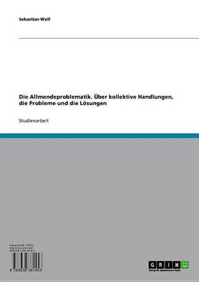 Book cover for Die Allmendeproblematik. Uber Kollektive Handlungen, Die Probleme Und Die Losungen