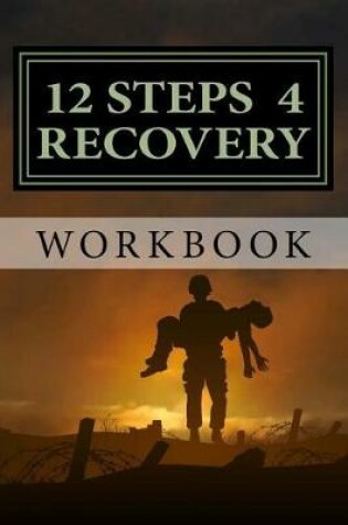 Cover of 12 Steps 4 Recovery Workbook