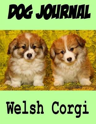 Book cover for Dog Journal Welsh Corgi