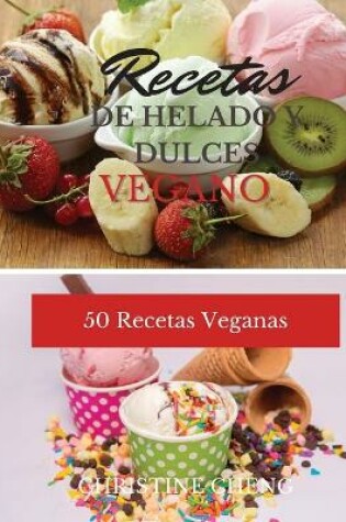 Cover of Recetas de Helado Y Dulces Vegano