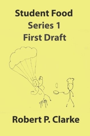 Cover of Student Food - Series 1 - First Draft