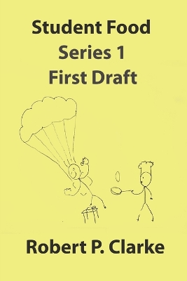 Book cover for Student Food - Series 1 - First Draft