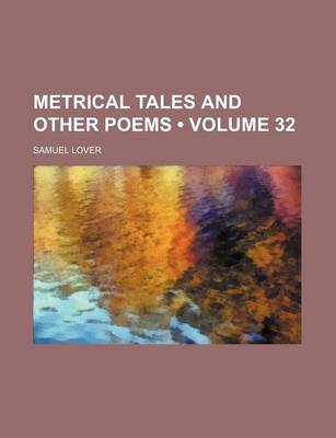 Book cover for Metrical Tales and Other Poems (Volume 32)