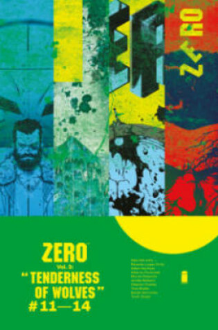 Cover of Zero Volume 3: The Tenderness of Wolves