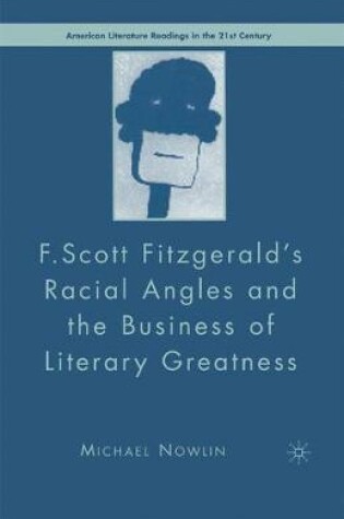 Cover of F.Scott Fitzgerald's Racial Angles and the Business of Literary Greatness