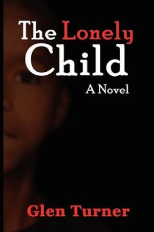 Cover of A Lonely Child a Novel