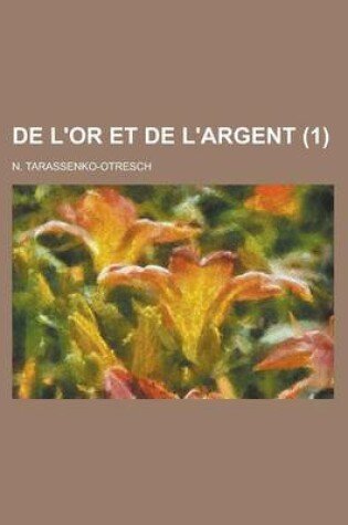 Cover of de L'Or Et de L'Argent (1 )