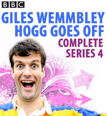 Book cover for Giles Wemmbley Hogg Goes Off: Complete Series 4