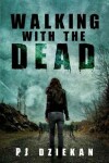 Book cover for Walking with the Dead