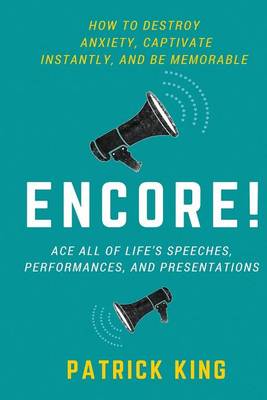 Book cover for Encore! Ace All of Life's Speeches, Performances, and Presentations