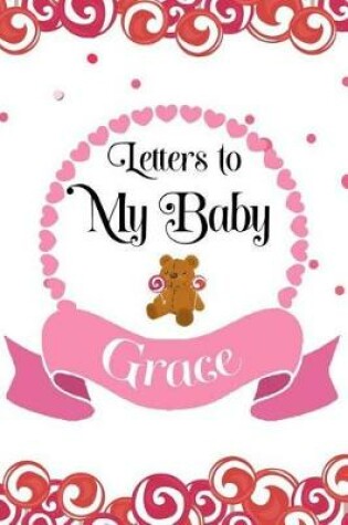 Cover of Letters To My Baby Grace