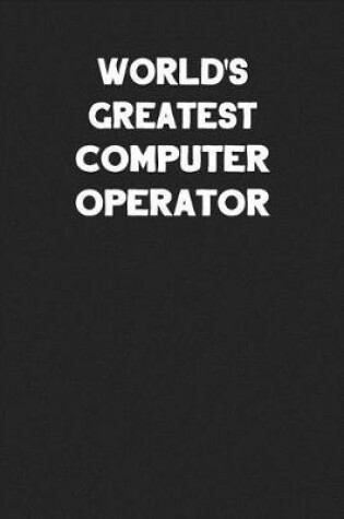 Cover of World's Greatest Computer Operator