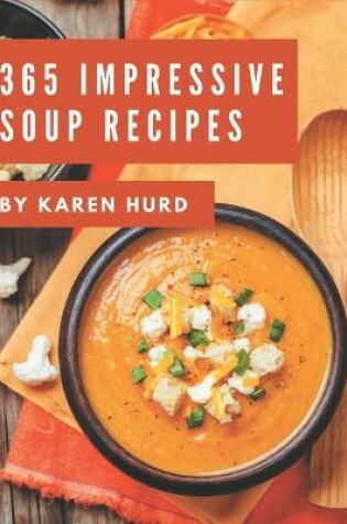 Cover of 365 Impressive Soup Recipes