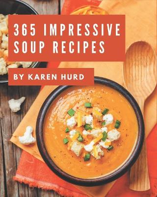 Book cover for 365 Impressive Soup Recipes