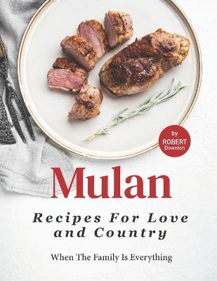 Book cover for Mulan - Recipes for Love and Country