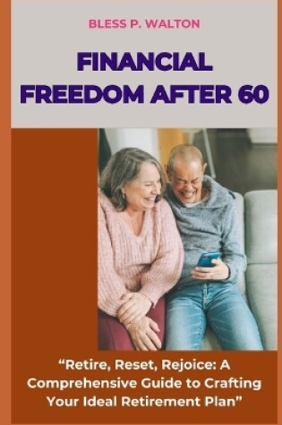 Cover of Financial Freedom After 60