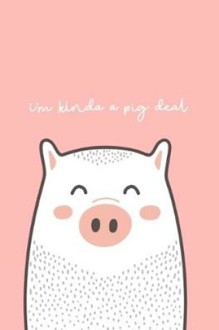 Cover of I'm Kinda a Pig Deal