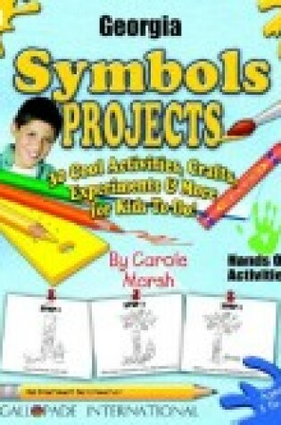 Cover of Georgia Symbols Projects - 30 Cool Activities, Crafts, Experiments & More for KI