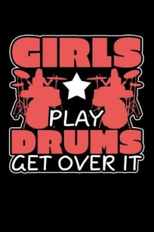 Cover of Girls Play Drums Get Over It