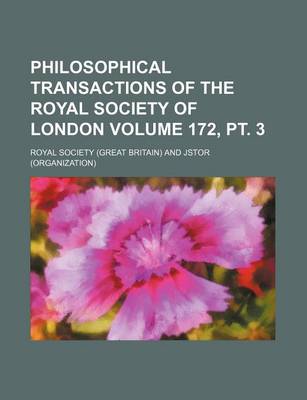 Book cover for Philosophical Transactions of the Royal Society of London Volume 172, PT. 3