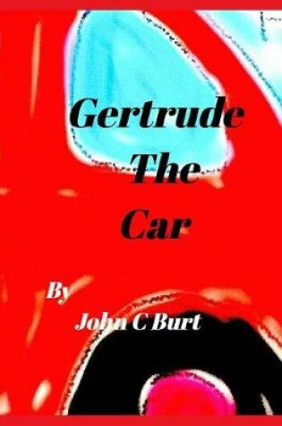 Cover of Gertrude The Car