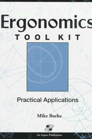 Cover of Ergonomics Tool Kit: Practical Applications