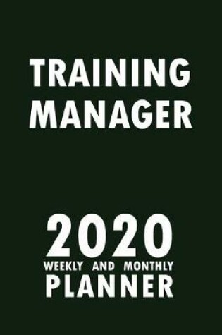 Cover of Training Manager 2020 Weekly and Monthly Planner