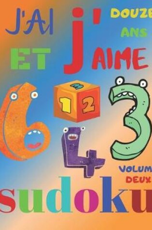 Cover of J'ai douze ans et j'aime sudoku volume deux