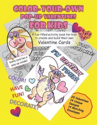 Book cover for Color-Your-Own Pop-Up Valentines for Kids