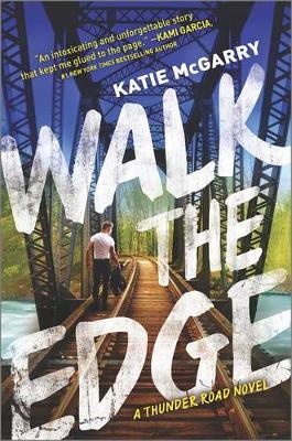 Walk the Edge by Katie McGarry