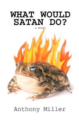 Book cover for What Would Satan Do?