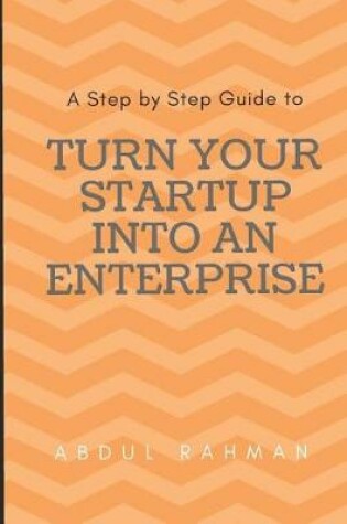 Cover of Turn Your Startup Into an Enterprise