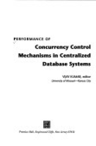 Cover of Performance of Concurrency Control Mechanisms in Centralized Data