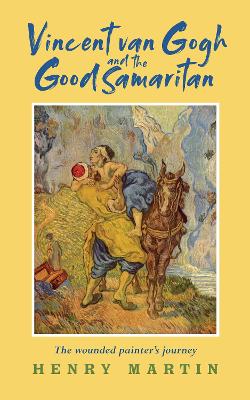 Book cover for Vincent van Gogh and The Good Samaritan