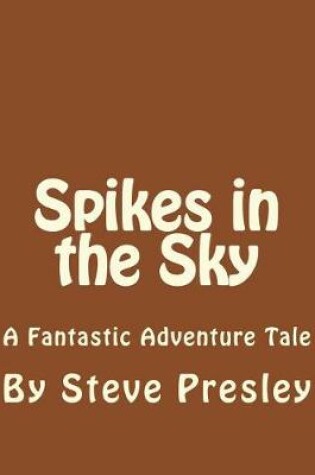 Cover of Spikes in the Sky
