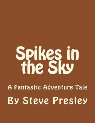 Book cover for Spikes in the Sky