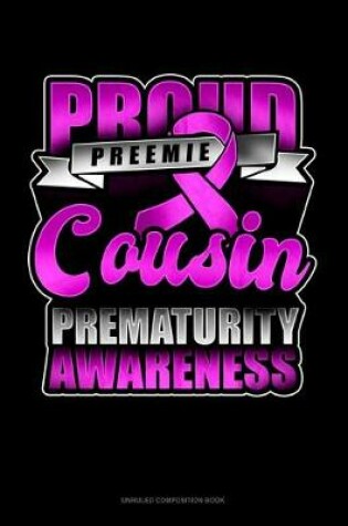 Cover of Proud Preemie Cousin Prematurity Awareness